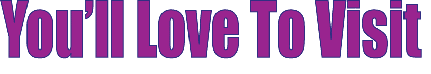 You’ll Love To Visit