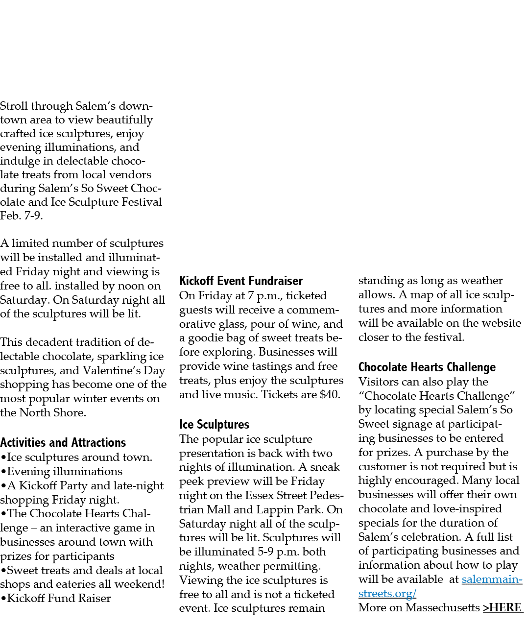 Stroll through Salem’s downtown area to view beautifully crafted ice sculptures, enjoy evening illuminations, and ind...