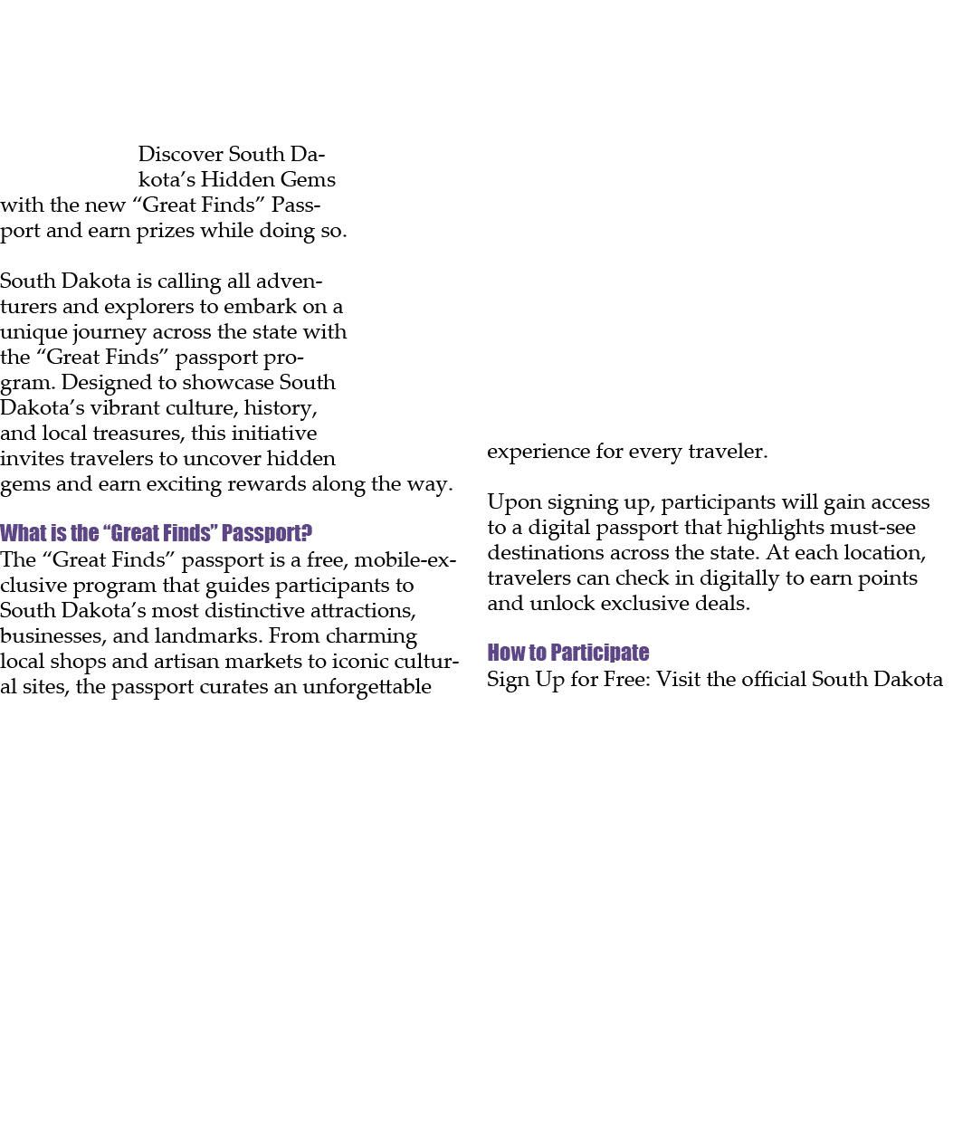  Discover South Dakota’s Hidden Gems with the new “Great Finds” Passport and earn prizes while doing so. South Dakota...