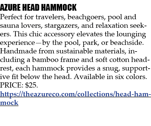 AZURE HEAD HAMMOCK Perfect for travelers, beachgoers, pool and sauna lovers, stargazers, and relaxation seekers. This...