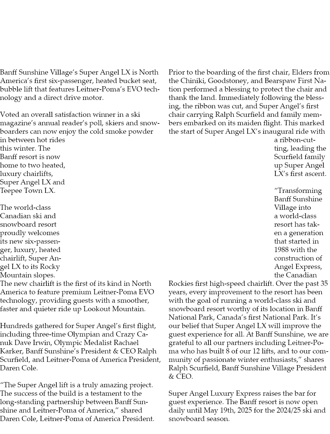 Banff Sunshine Village’s Super Angel LX is North America’s first six passenger, heated bucket seat, bubble lift that ...