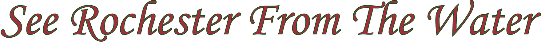 See Rochester From The Water