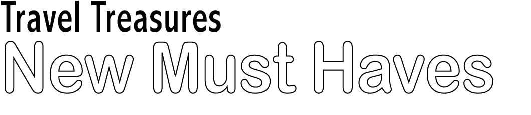 Travel Treasures New Must Haves