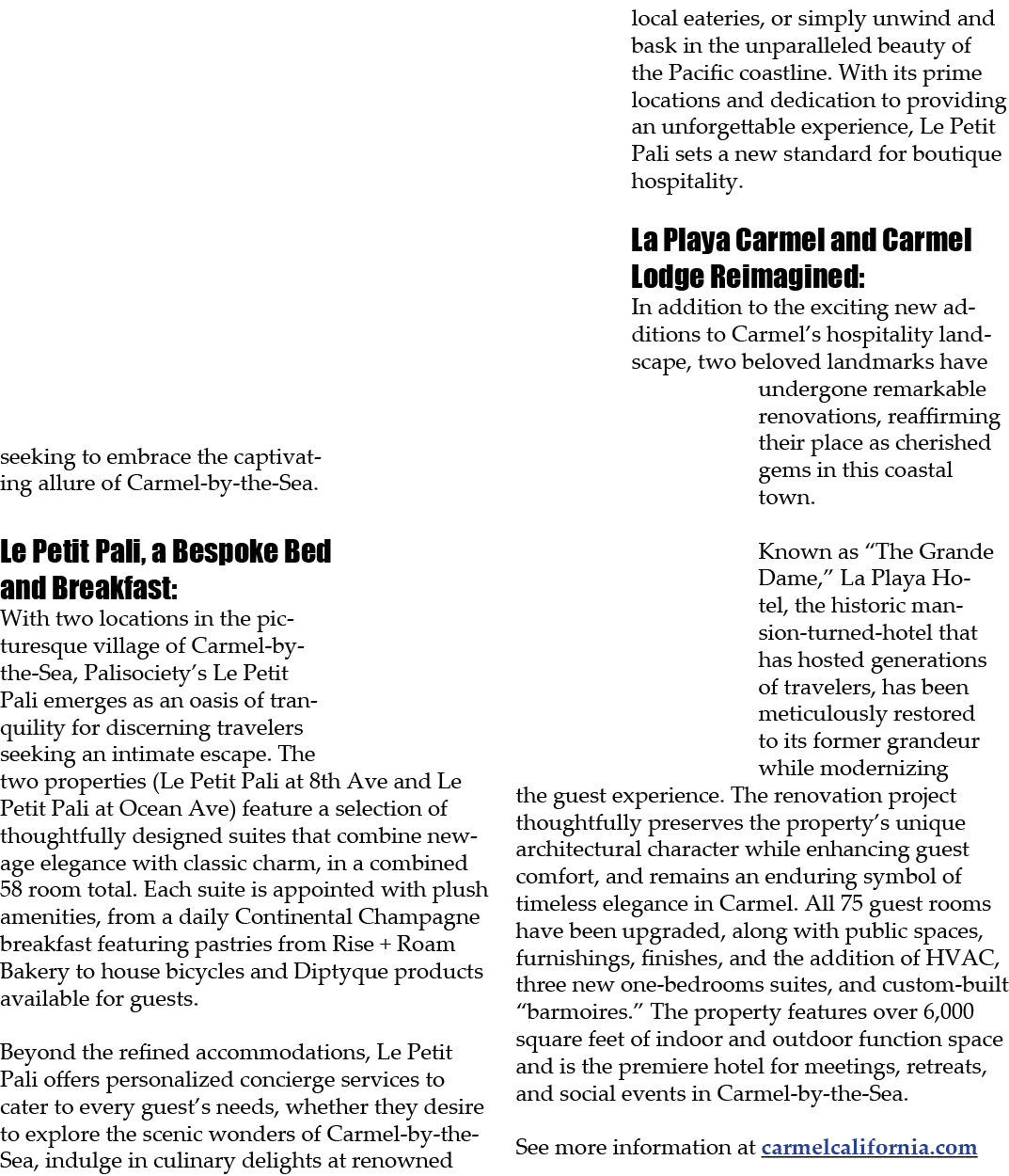 seeking to embrace the captivating allure of Carmel by the Sea. Le Petit Pali, a Bespoke Bed and Breakfast: With two ...