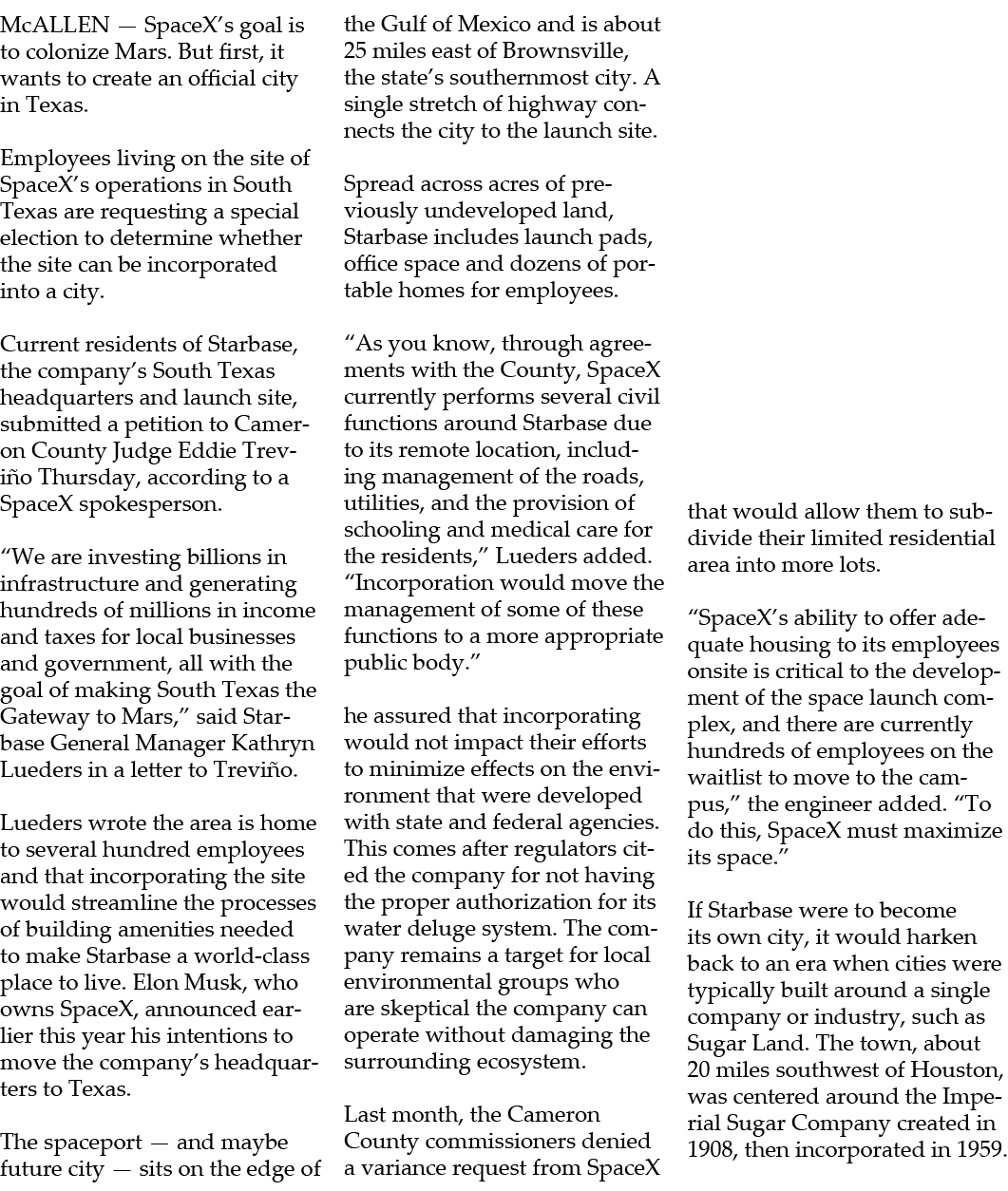 McALLEN — SpaceX’s goal is to colonize Mars. But first, it wants to create an official city in Texas. Employees livin...