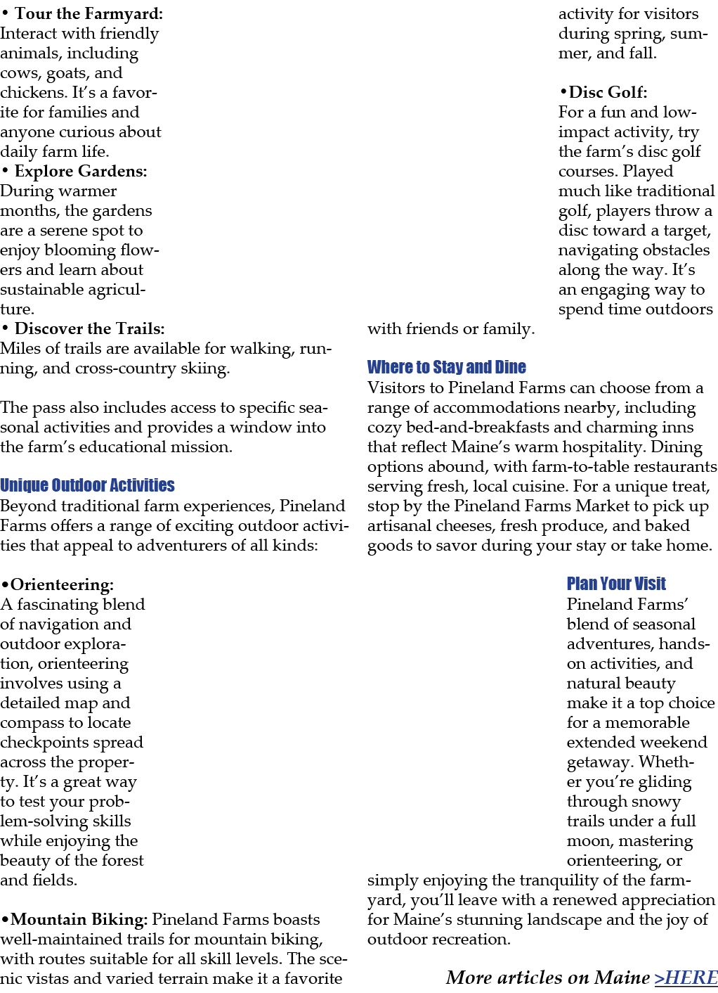 • Tour the Farmyard: Interact with friendly animals, including cows, goats, and chickens. It’s a favorite for familie...