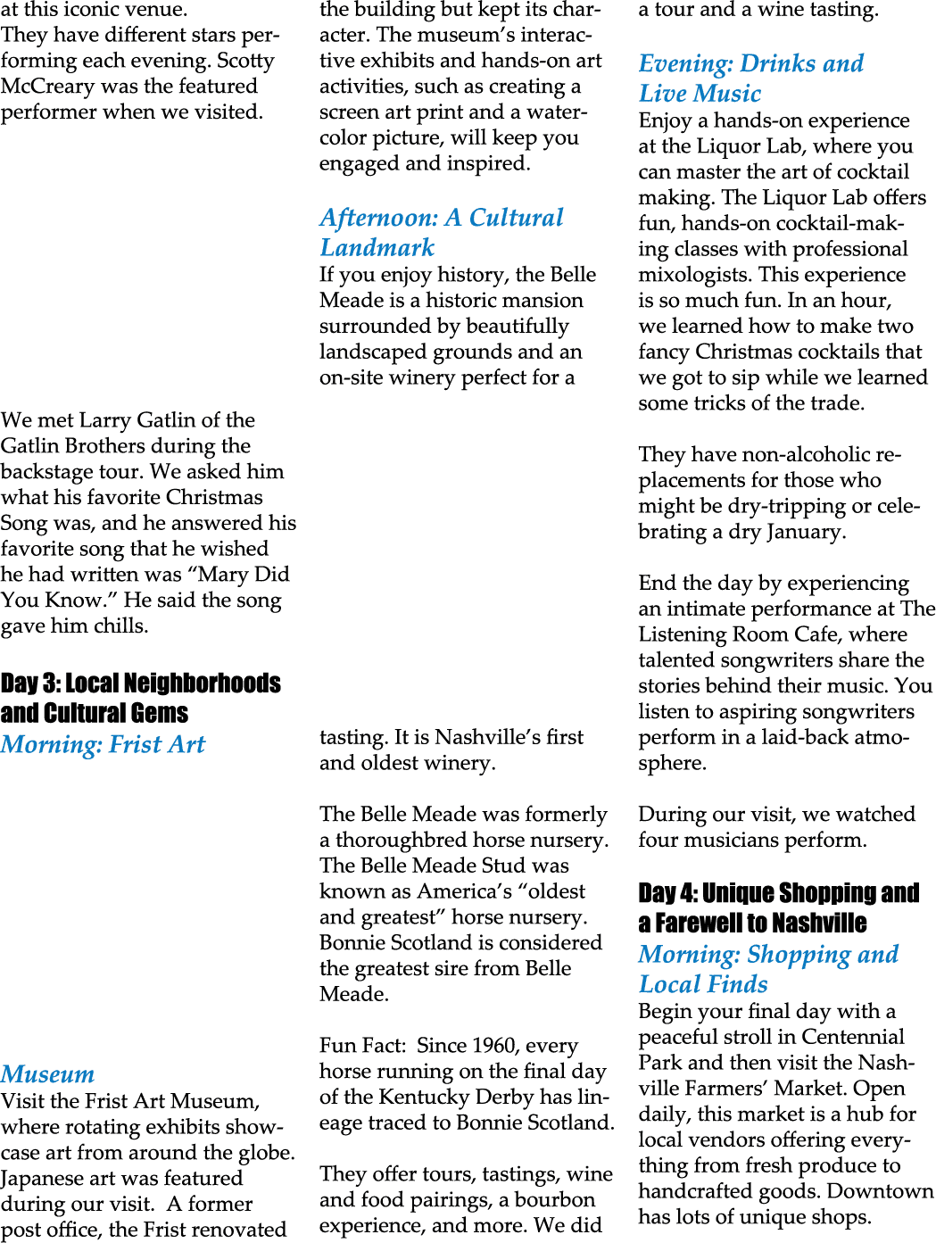 at this iconic venue. They have different stars performing each evening. Scotty McCreary was the featured performer w...