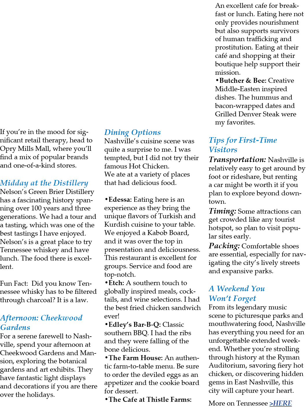 If you’re in the mood for significant retail therapy, head to Opry Mills Mall, where you’ll find a mix of popular bra...
