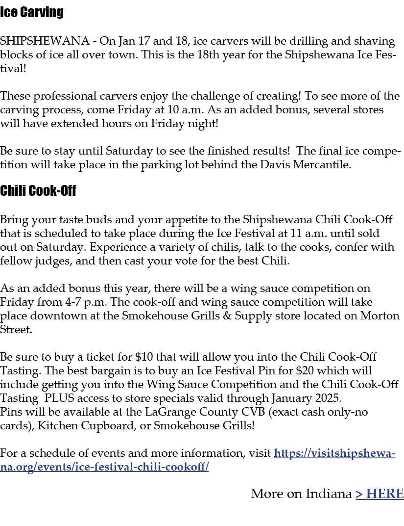 Ice Carving SHIPSHEWANA On Jan 17 and 18, ice carvers will be drilling and shaving blocks of ice all over town. This ...