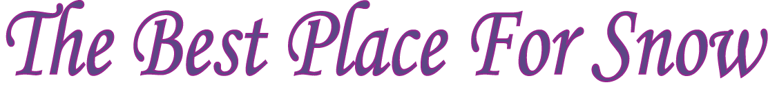 The Best Place For Snow