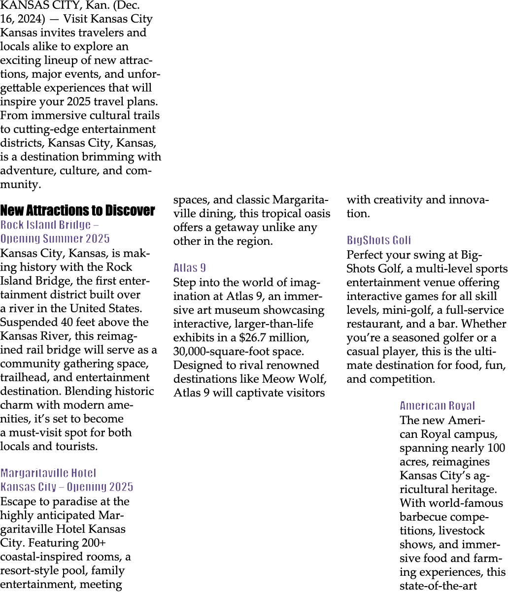 KANSAS CITY, Kan. (Dec. 16, 2024) — Visit Kansas City Kansas invites travelers and locals alike to explore an excitin...