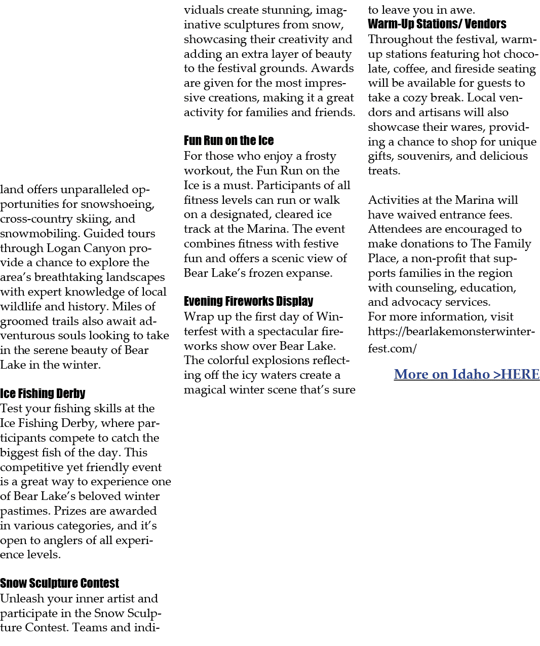 land offers unparalleled opportunities for snowshoeing, cross country skiing, and snowmobiling. Guided tours through ...