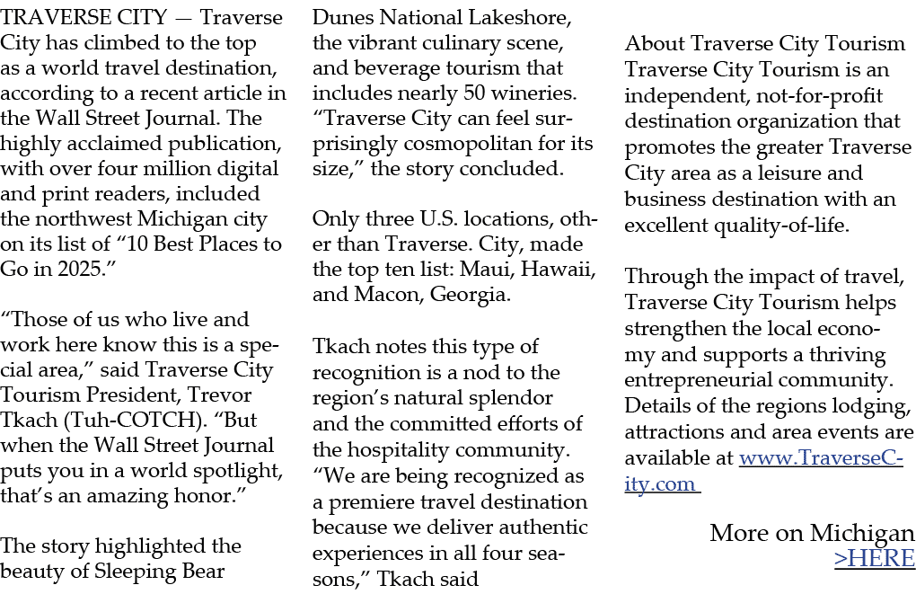 TRAVERSE CITY — Traverse City has climbed to the top as a world travel destination, according to a recent article in ...