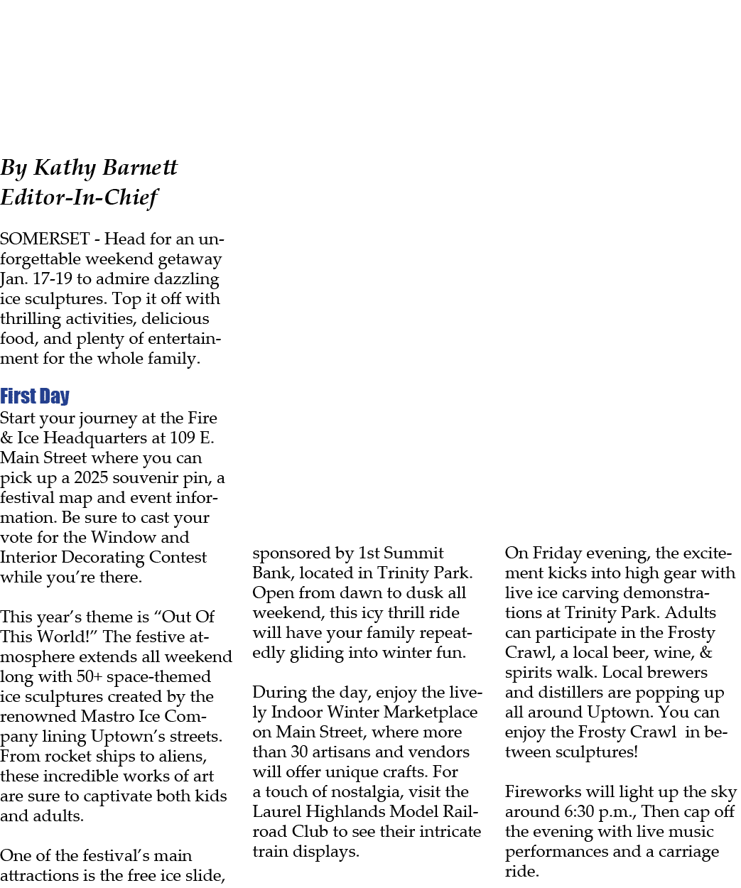  By Kathy Barnett Editor In Chief SOMERSET Head for an unforgettable weekend getaway Jan. 17 19 to admire dazzling ic...
