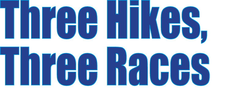 Three Hikes, Three Races