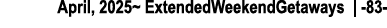 April, 2025~ ExtendedWeekendGetaways | 83 
