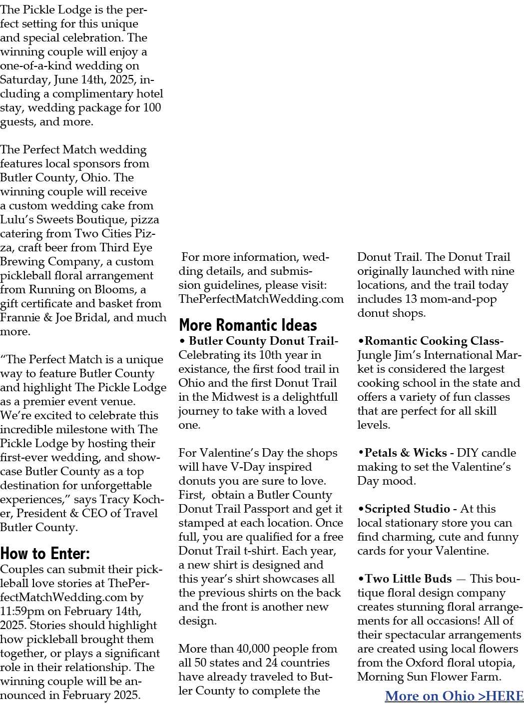 The Pickle Lodge is the perfect setting for this unique and special celebration. The winning couple will enjoy a one ...