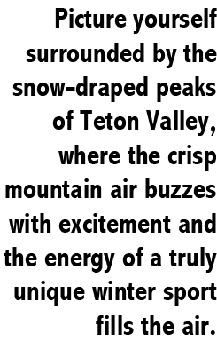 Picture yourself surrounded by the snow draped peaks of Teton Valley, where the crisp mountain air buzzes with excite...