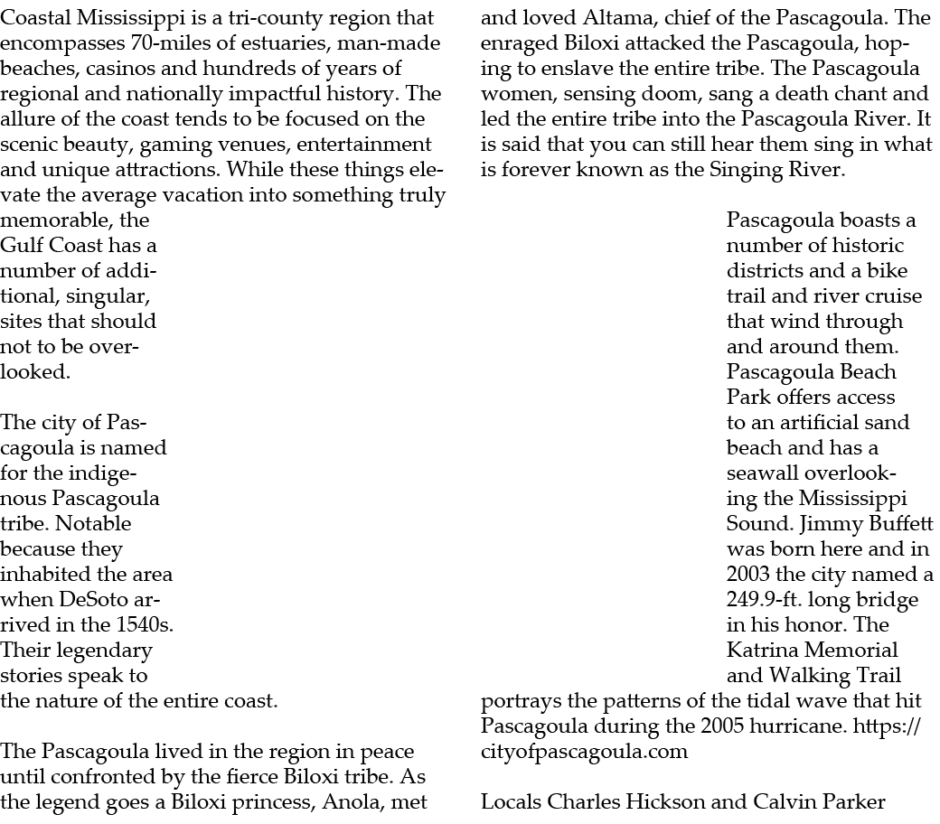 Coastal Mississippi is a tri county region that encompasses 70 miles of estuaries, man made beaches, casinos and hund...
