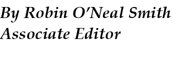 By Robin O’Neal Smith Associate Editor