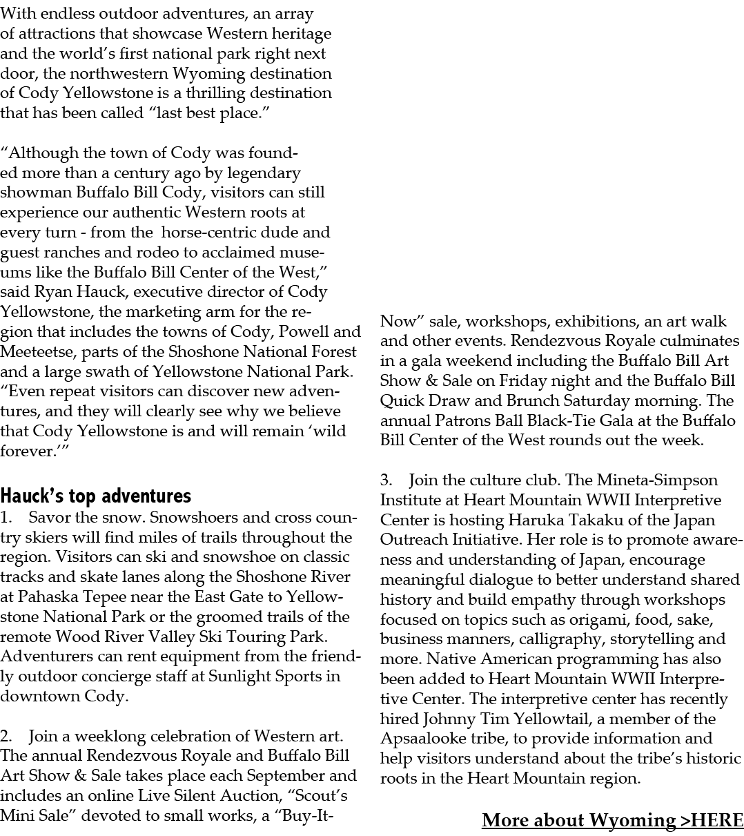 With endless outdoor adventures, an array of attractions that showcase Western heritage and the world’s first nationa...