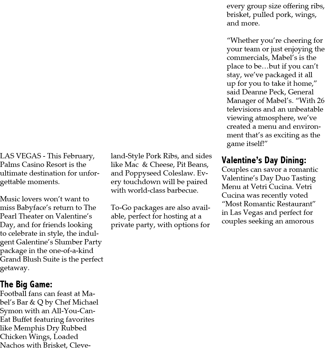 LAS VEGAS This February, Palms Casino Resort is the ultimate destination for unforgettable moments. Music lovers won’...