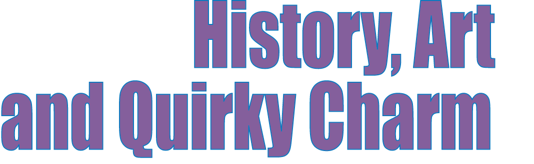  History, Art and Quirky Charm