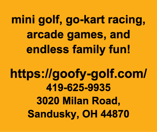  mini golf, go kart racing, arcade games, and endless family fun! https://goofy golf.com/ 419 625 9935 3020 Milan Roa...