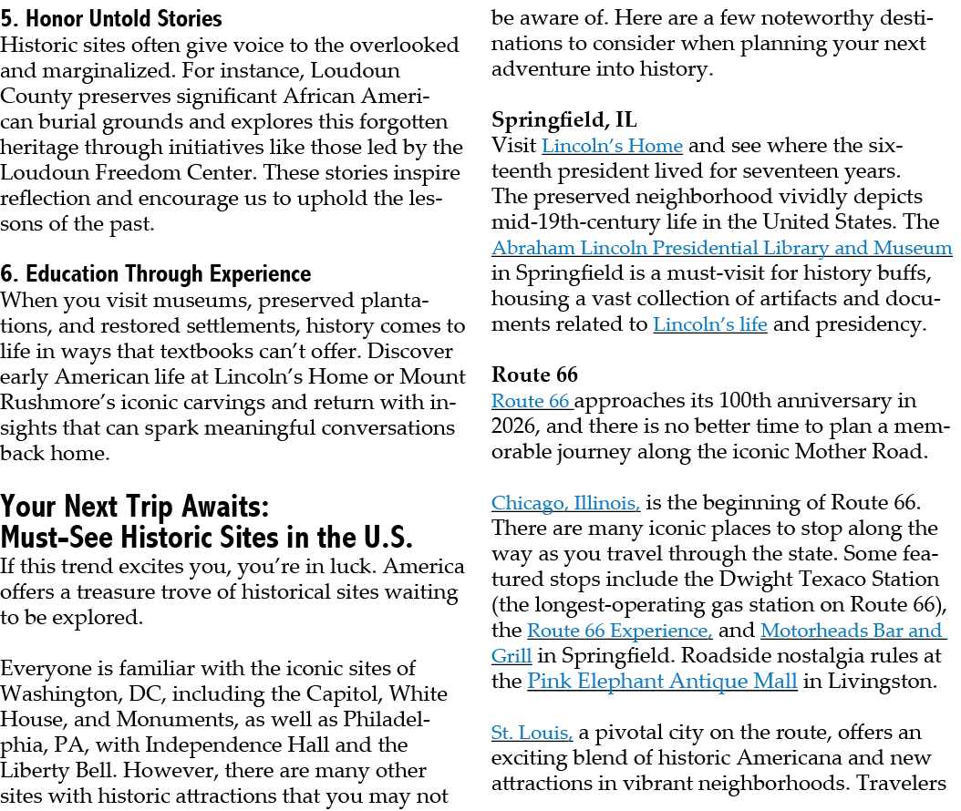 5. Honor Untold Stories Historic sites often give voice to the overlooked and marginalized. For instance, Loudoun Cou...