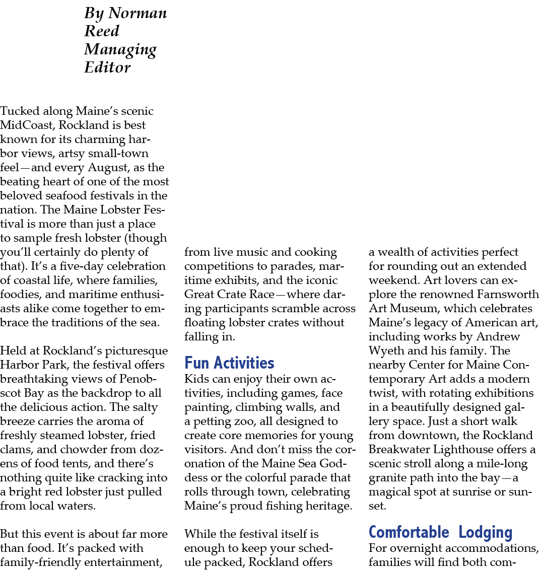 By Norman Reed Managing Editor Tucked along Maine’s scenic MidCoast, Rockland is best known for its charming harbor v...