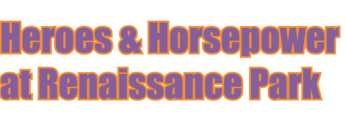Heroes & Horsepower at Renaissance Park