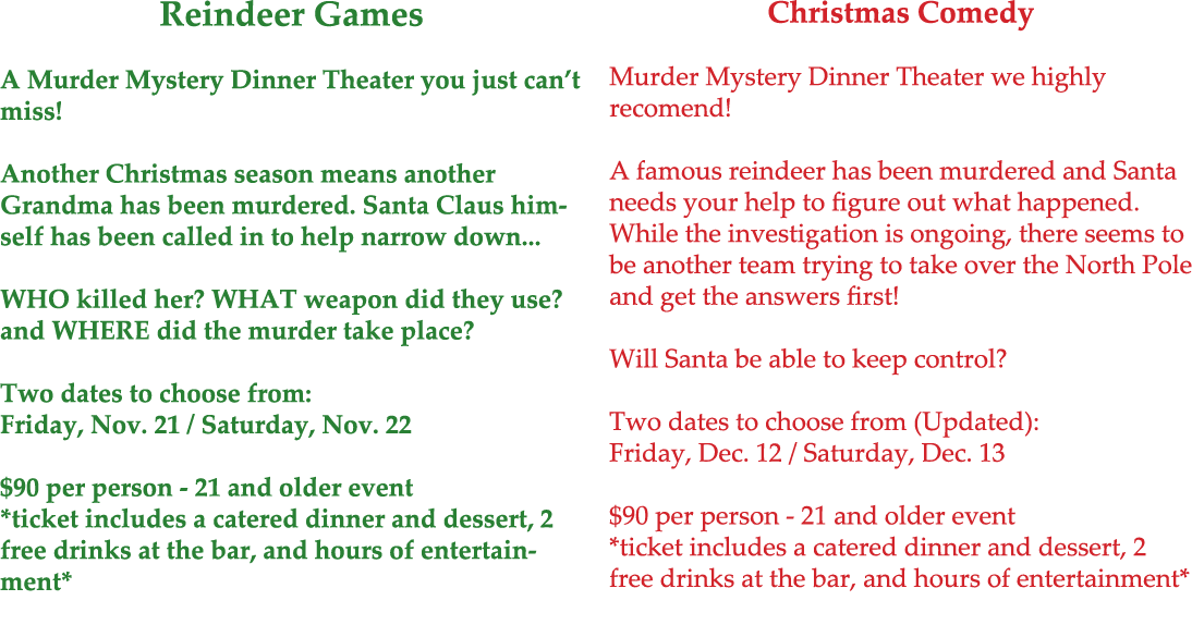 Reindeer Games A Murder Mystery Dinner Theater you just can’t miss! Another Christmas season means another Grandma ha...