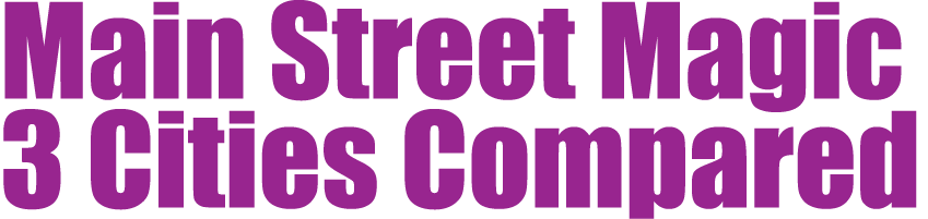 Main Street Magic 3 Cities Compared 