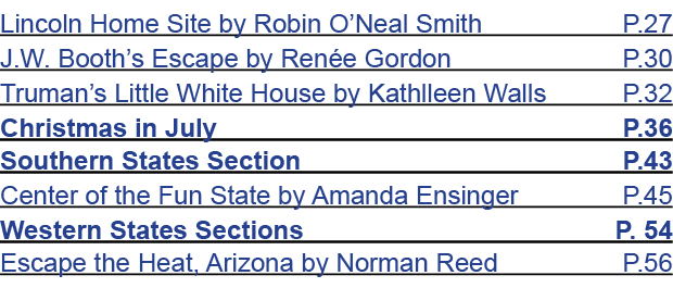 Lincoln Home Site by Robin O’Neal Smith P.27 J.W. Booth’s Escape by Ren e Gordon P.30 Truman’s Little White House by ...