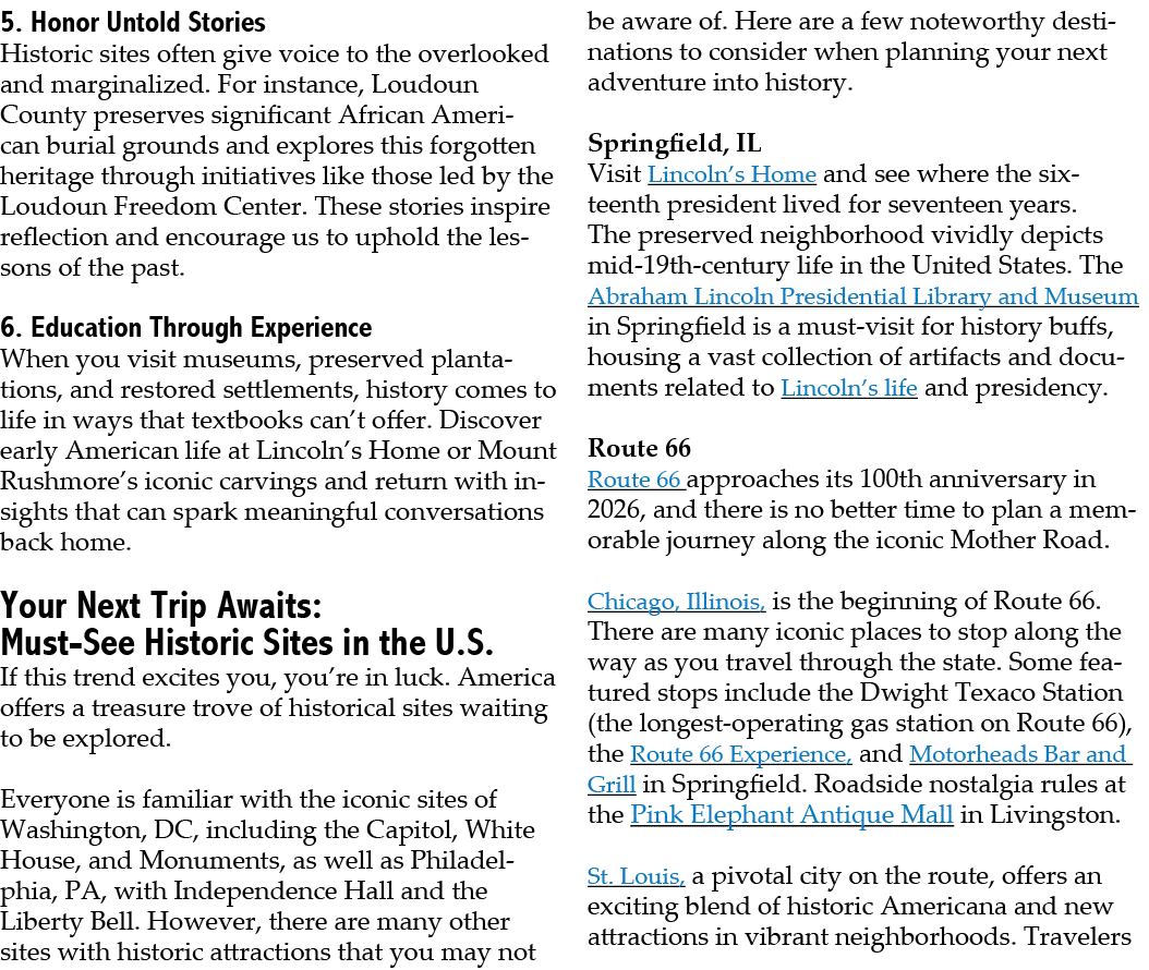 5. Honor Untold Stories Historic sites often give voice to the overlooked and marginalized. For instance, Loudoun Cou...