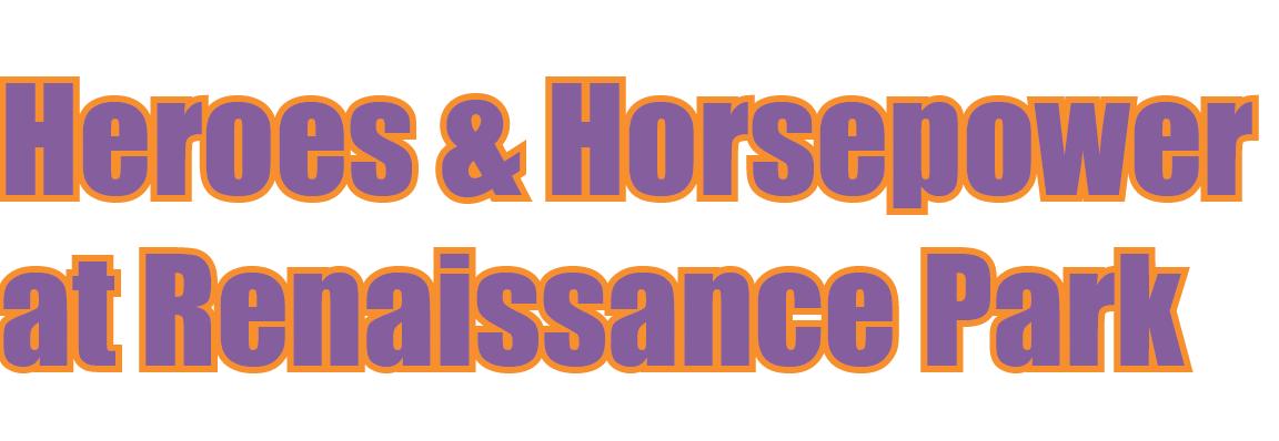 Heroes & Horsepower at Renaissance Park