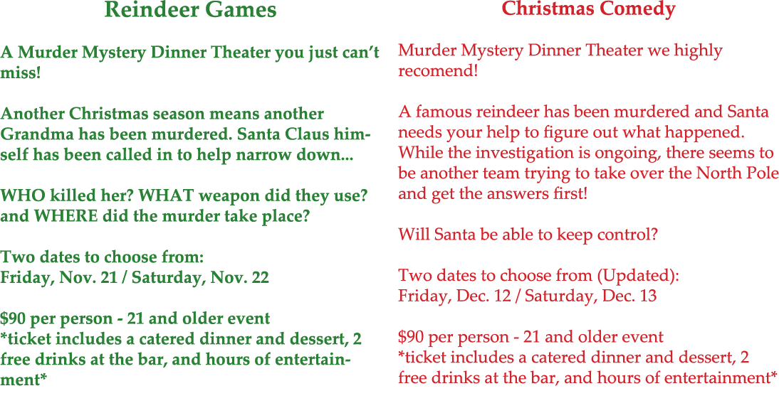 Reindeer Games A Murder Mystery Dinner Theater you just can’t miss! Another Christmas season means another Grandma ha...