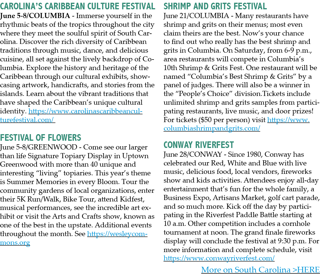 CAROLINA’S CARIBBEAN CULTURE FESTIVAL June 5 8/COLUMBIA Immerse yourself in the rhythmic beats of the tropics through...