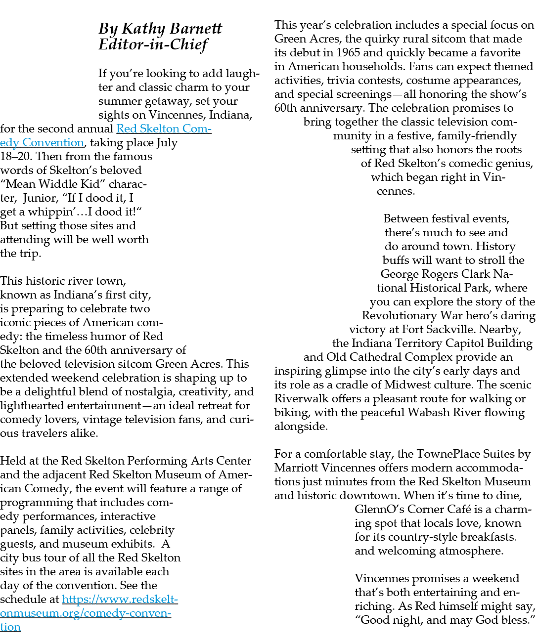  By Kathy Barnett Editor in Chief If you’re looking to add laughter and classic charm to your summer getaway, set you...