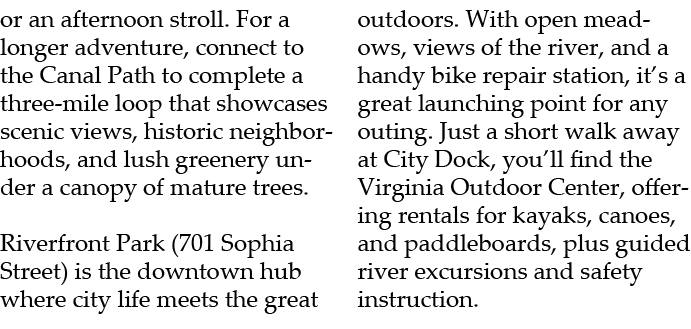 or an afternoon stroll. For a longer adventure, connect to the Canal Path to complete a three mile loop that showcase...
