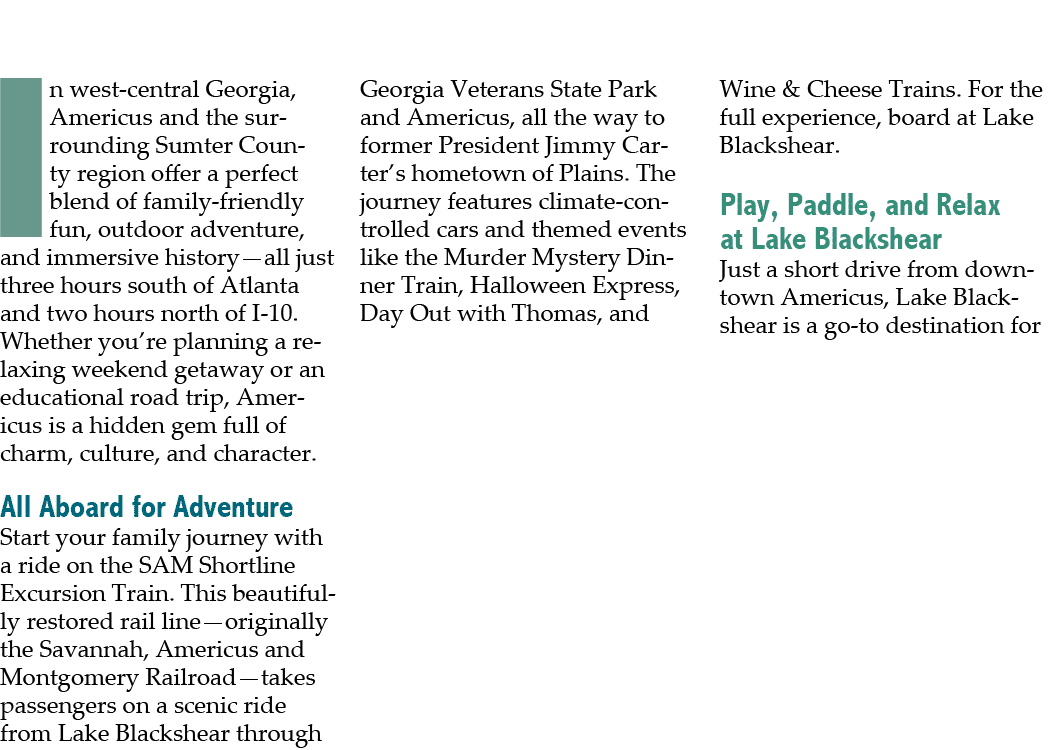 In west central Georgia, Americus and the surrounding Sumter County region offer a perfect blend of family friendly f...