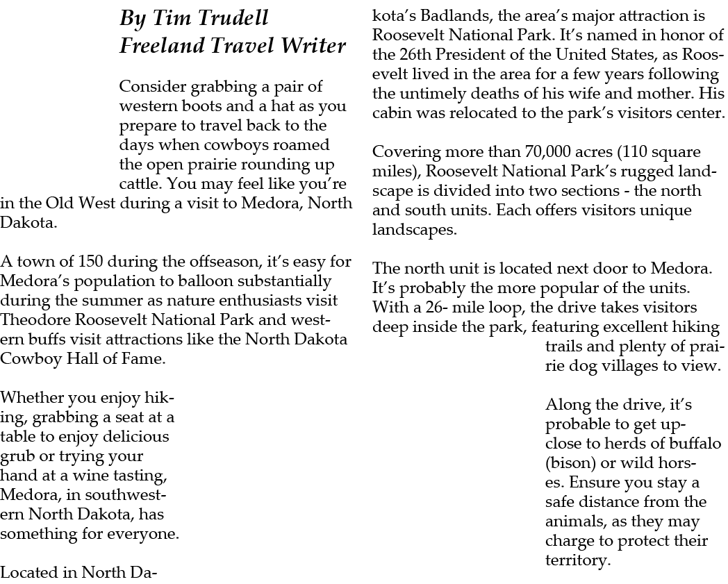 By Tim Trudell Freeland Travel Writer Consider grabbing a pair of western boots and a hat as you prepare to travel ba...