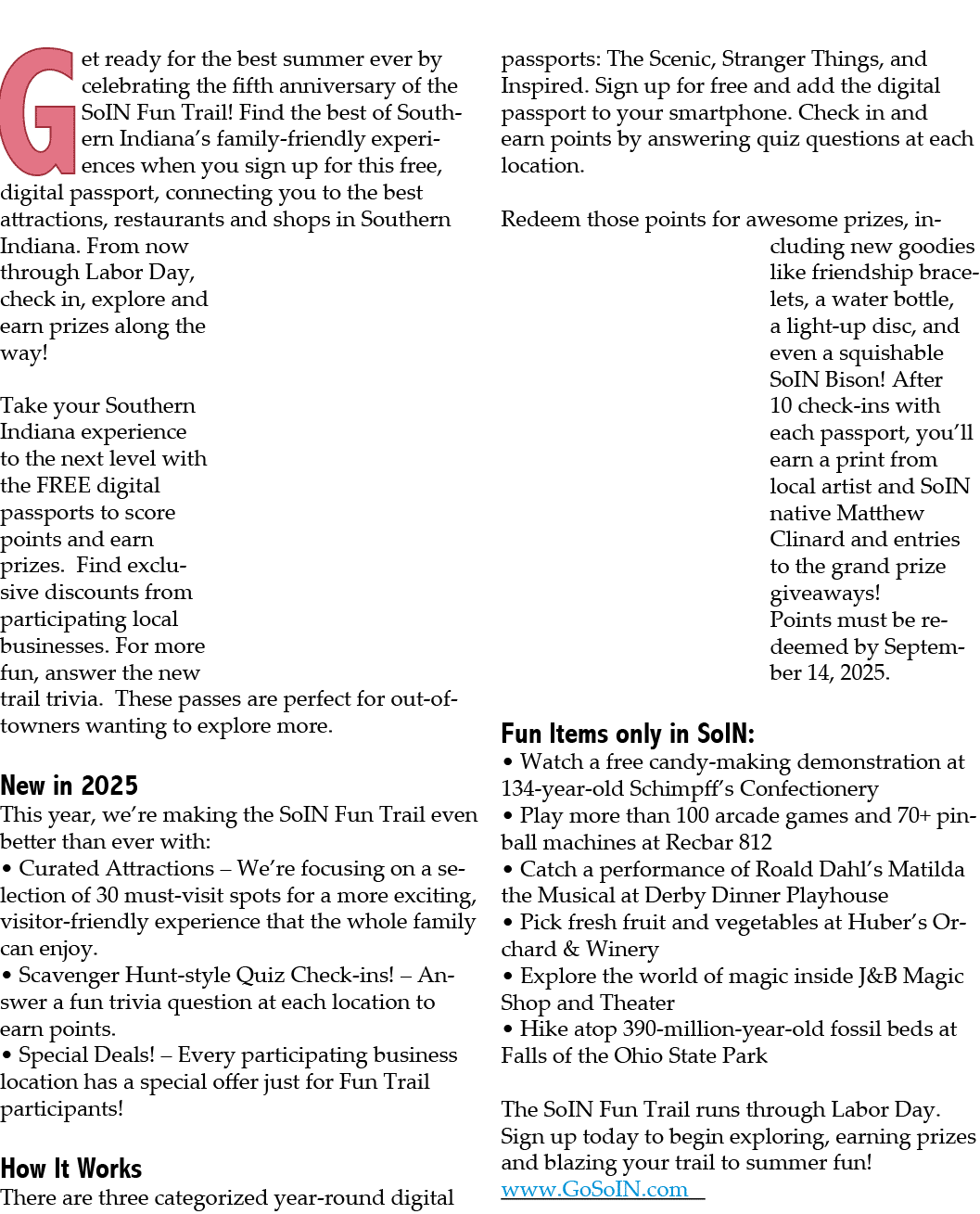 Get ready for the best summer ever by celebrating the fifth anniversary of the SoIN Fun Trail! Find the best of South...