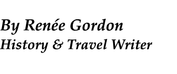  By Ren e Gordon History & Travel Writer