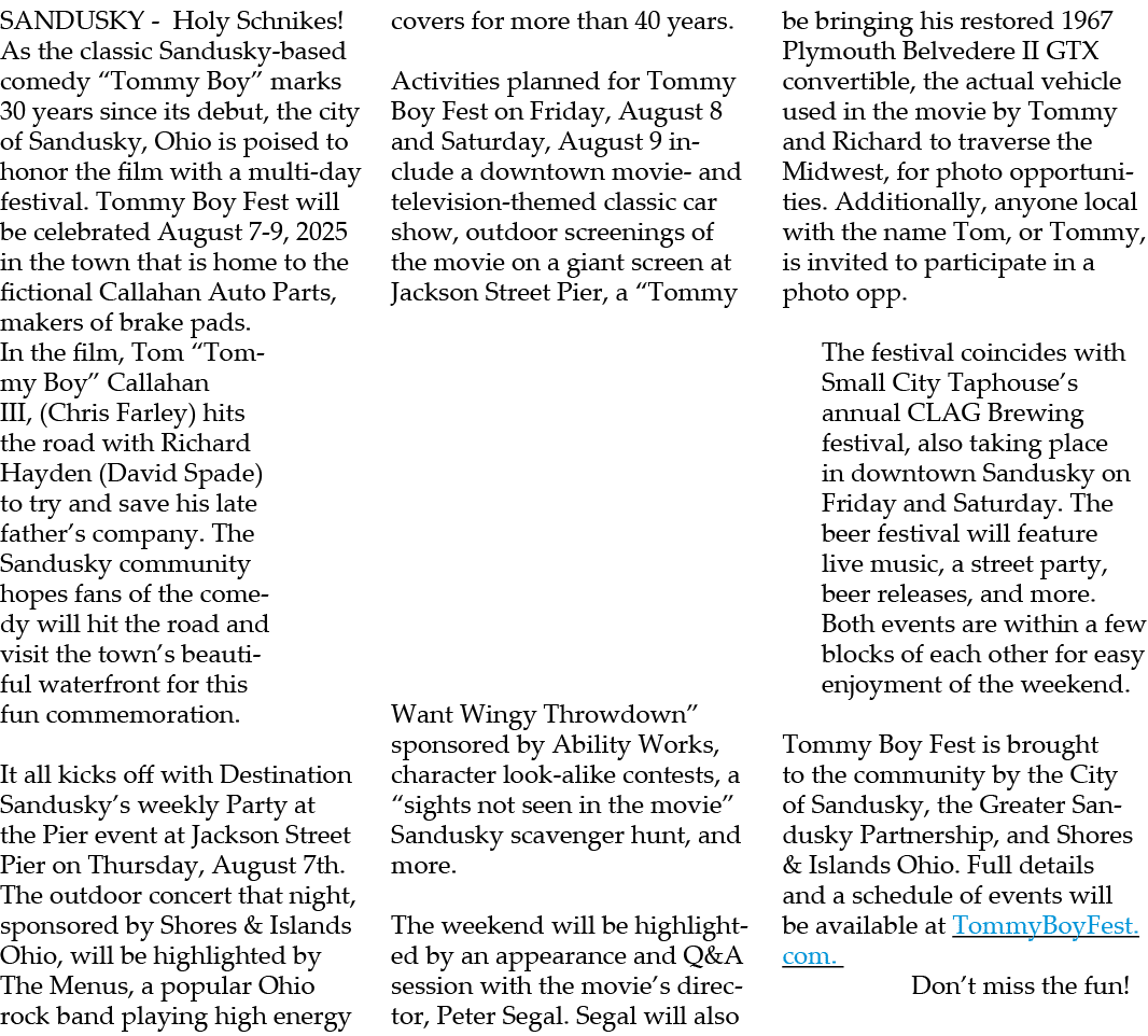 SANDUSKY Holy Schnikes! As the classic Sandusky based comedy “Tommy Boy” marks 30 years since its debut, the city of ...