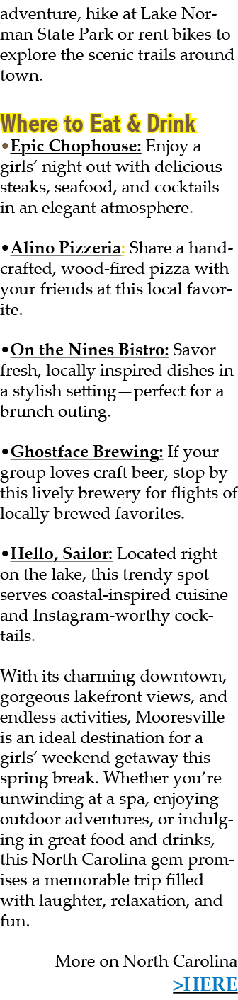 adventure, hike at Lake Norman State Park or rent bikes to explore the scenic trails around town. Where to Eat & Drin...