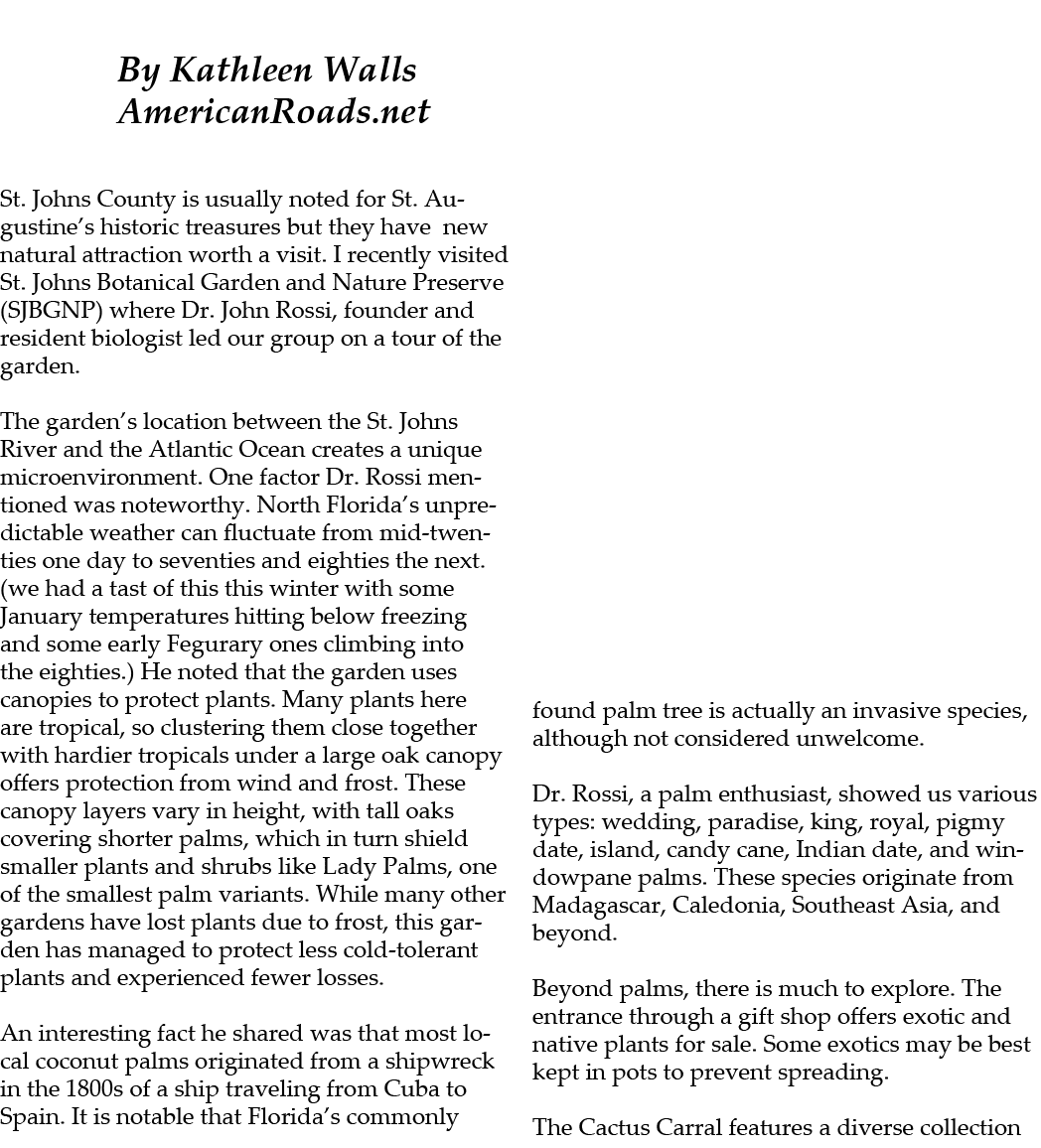  By Kathleen Walls AmericanRoads.net St. Johns County is usually noted for St. Augustine’s historic treasures but the...