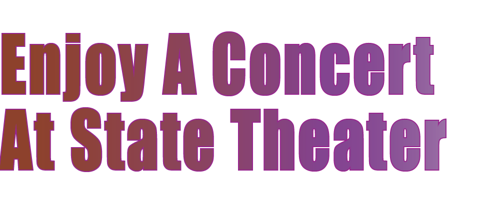 Enjoy A Concert At State Theater