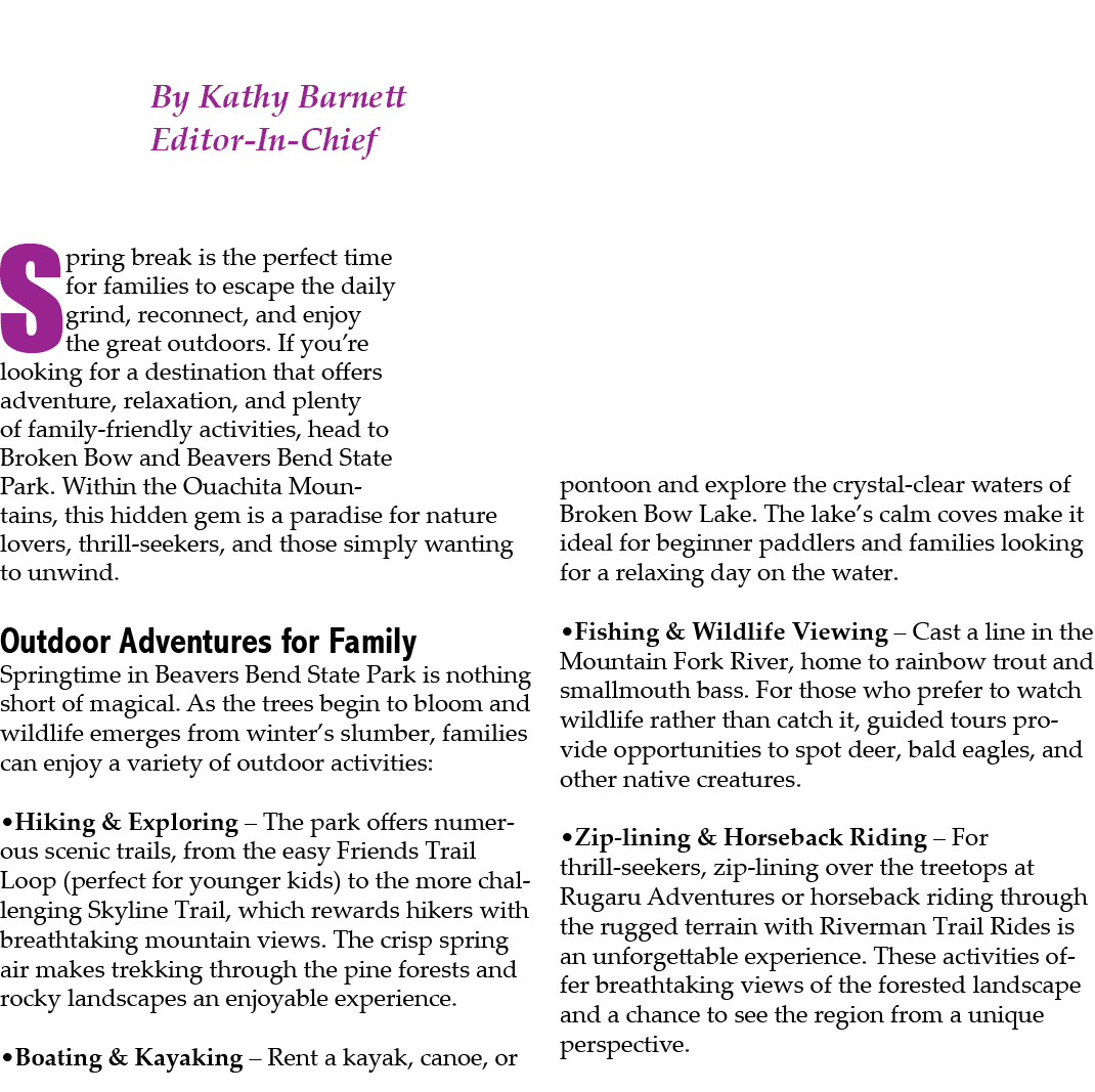  By Kathy Barnett Editor In Chief Spring break is the perfect time for families to escape the daily grind, reconnect,...