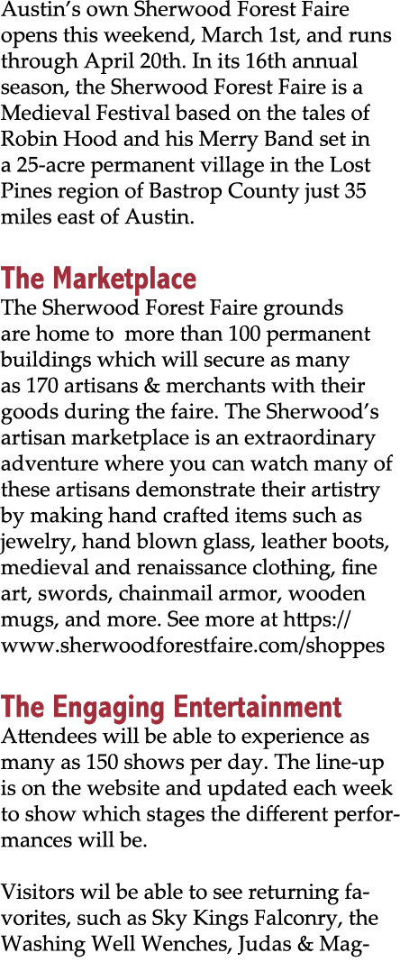 Austin’s own Sherwood Forest Faire opens this weekend, March 1st, and runs through April 20th. In its 16th annual sea...